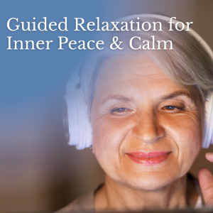 Guided Relaxation for Inner Peace and Calm