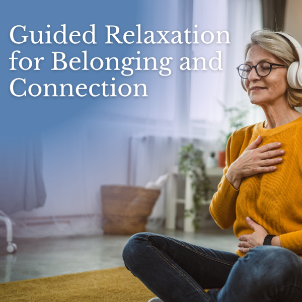 Guided Relaxation for Belonging and Connection